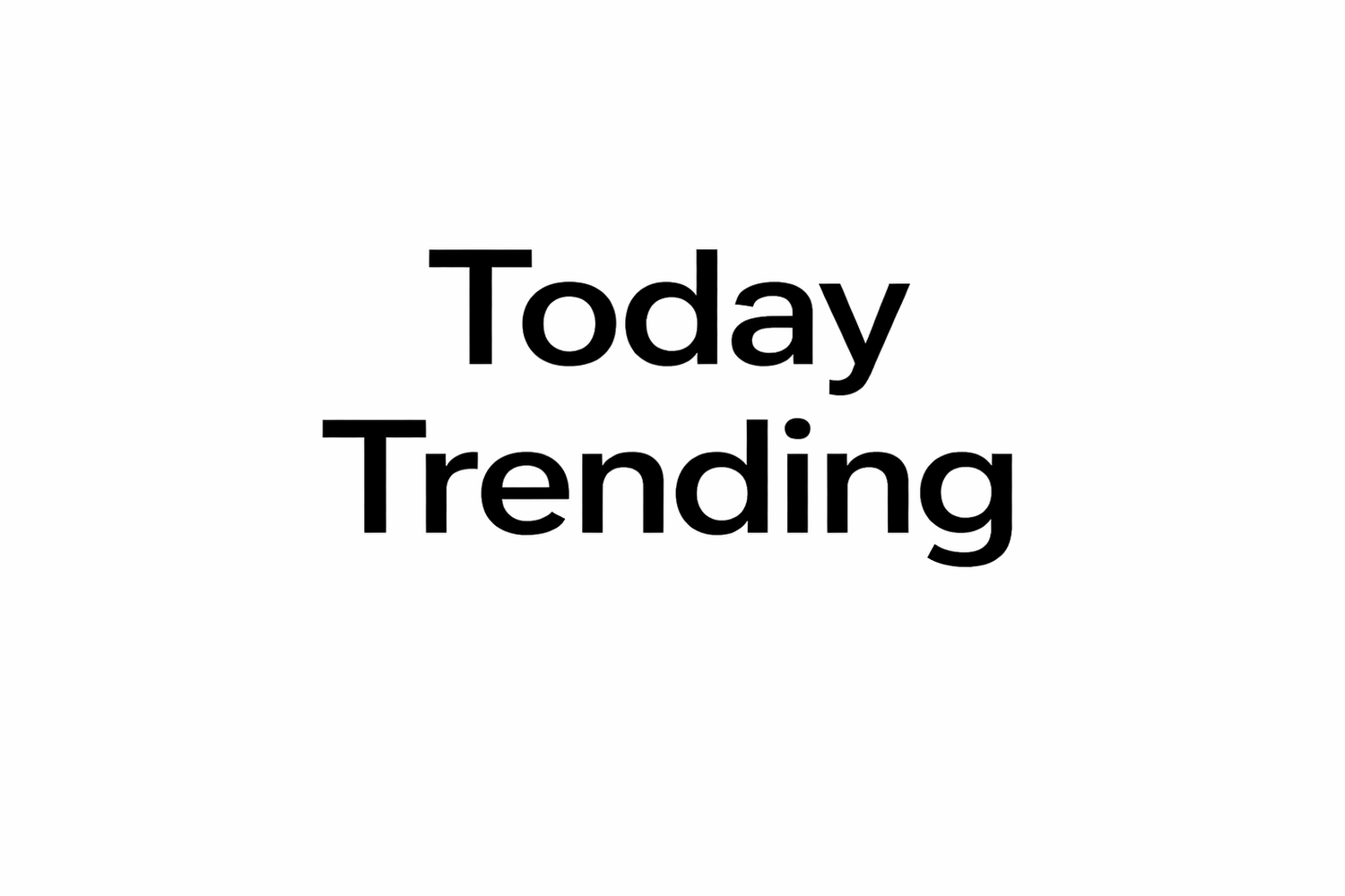 Today Trending